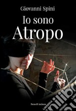 Io sono Atropo. E-book. Formato EPUB ebook