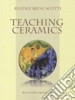 Teaching CeramicsPotter's Manual. E-book. Formato EPUB ebook