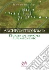 ArcheoastronomiaL&apos;Europa dai primordi al Rinascimento. E-book. Formato EPUB ebook