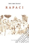 Rapaci. E-book. Formato EPUB ebook di Mario Ajazzi Mancini