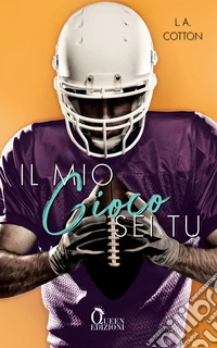 Il mio gioco sei tu: sport romance. E-book. Formato EPUB ebook