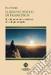 Il sogno (folle) di Francesco: Piccolo manuale (scientifico) di ecologia integrale. E-book. Formato EPUB ebook di Luca Fiorani