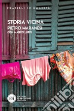 Storia vicina: La vicenda francescana tra tempo e fraternità. E-book. Formato EPUB ebook