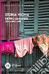 Storia vicina: La vicenda francescana tra tempo e fraternità. E-book. Formato EPUB ebook