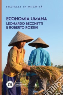 Economia umana. E-book. Formato EPUB ebook di Leonardo Becchetti