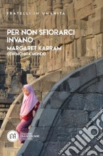 Per non sfiorarci invano. E-book. Formato EPUB