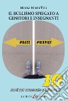 Il bullismo spiegato a genitori e insegnanti: 10 modi per conoscerlo e affrontarlo. E-book. Formato EPUB ebook di Marisa Marraffino