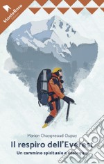 Il respiro dell'Everest: Un cammino ecologico e spirituale. E-book. Formato EPUB