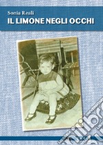 Il limone negli occhi. E-book. Formato EPUB ebook