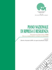 Piano Nazionale di Ripresa e ResilienzaNota di accompagnamento e supporto alla professione del pedagogista dell' Innovazione e PNRR. E-book. Formato EPUB ebook di Maria Angela Grassi