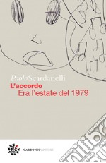 L’accordo. Era l’estate del 1979. E-book. Formato EPUB