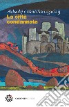 La città condannata. E-book. Formato PDF ebook