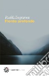 Fiordo profondo. E-book. Formato EPUB ebook di Ruth Lillegraven