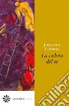 La caduta del re. E-book. Formato EPUB ebook di Johannes V. Jensen