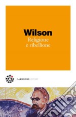 Religione e ribellione. E-book. Formato EPUB ebook