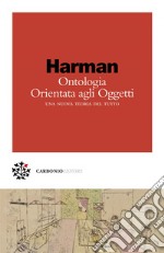 Ontologia Orientata agli Oggetti: Una nuova teoria del tutto. E-book. Formato EPUB ebook