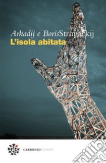 L'isola abitata. E-book. Formato EPUB ebook di Arkadij Strugackij