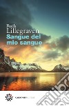 Sangue del mio sangue. E-book. Formato EPUB ebook di Ruth Lillegraven