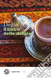 Il bistrò delle delizie. E-book. Formato EPUB ebook di Tugba Dogan