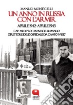 Un anno in Russia con l’Armir. Aprile 1942- Aprile 1943. E-book. Formato PDF ebook