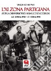 L’XI Zona partigiana. Storia dei Patrioti di Manrico Ducceschi. Settembre 1943 – Ottobre 1944. E-book. Formato PDF ebook di Virginio Monti