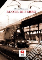 Ruote di ferro. E-book. Formato PDF ebook