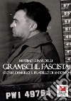 Gramsci il fascista. Storia di Mario, il fratello di Antonio. E-book. Formato PDF ebook