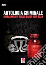 Antologia criminale. Garfagnana in giallo Barga Noir 2020. E-book. Formato PDF