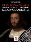 Et in bona gratia. Un'indagine per il commissario Ludovico Ariosto. E-book. Formato PDF ebook di Lida Coltelli