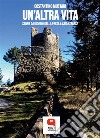 Un'altra vita. Storie dai borghi della Presila catanzarese. E-book. Formato PDF ebook