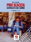 Pino Scaccia, un inviato con l'anima. E-book. Formato PDF ebook di Anna Raviglione