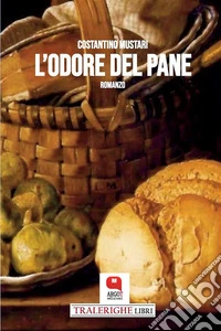 L'odore del pane. E-book. Formato PDF ebook