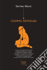 CORPO KINTSUGI. E-book. Formato EPUB ebook