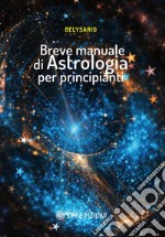 Breve manuale di Astrologia per principianti. E-book. Formato EPUB
