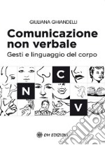 Comunicazione non verbale Gesti e linguaggio del corpo. E-book. Formato PDF ebook