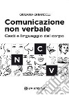 Comunicazione non verbale Gesti e linguaggio del corpo. E-book. Formato PDF ebook