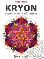 Kryon Il significato della trasformazione. E-book. Formato EPUB ebook