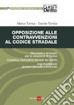 Opposizione alle contravvenzioni al codice stradale. E-book. Formato PDF ebook