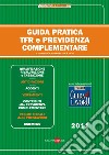 Guida pratica Frizzera TFR e previdenza complementare. E-book. Formato PDF ebook