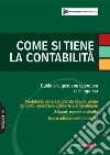 Come si tiene la contabilità. Guida alla gestione operativa dell'impresa. E-book. Formato PDF ebook