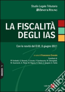 La fiscalità degli IAS. E-book. Formato PDF ebook di AA VV
