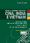 Guida alla fiscalità di Cina, India e Vietnam. E-book. Formato PDF ebook di Lorenzo Riccardi