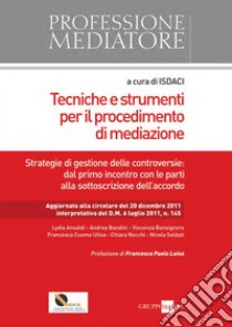 Tecniche e strumenti del processo di mediazione. E-book. Formato PDF ebook di ISDACI