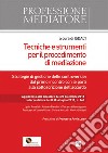 Tecniche e strumenti del processo di mediazione. E-book. Formato PDF ebook