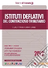 Istituti deflativi del contenzioso tributario. E-book. Formato PDF ebook di Frizzera B. (cur.)