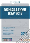 Dichiarazione Irap 2012. E-book. Formato PDF ebook di Sergio Pellegrino