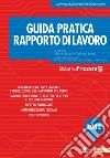 Guida pratica rapporto di lavoro. E-book. Formato PDF ebook