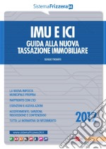 IMU e ICI - Guida alla nuova tassazione immobiliare. E-book. Formato PDF ebook