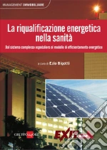 La riqualificazione energetica nella sanità. E-book. Formato PDF