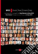 BREI. I protagonisti del real estate in Italia 2012. E-book. Formato PDF ebook